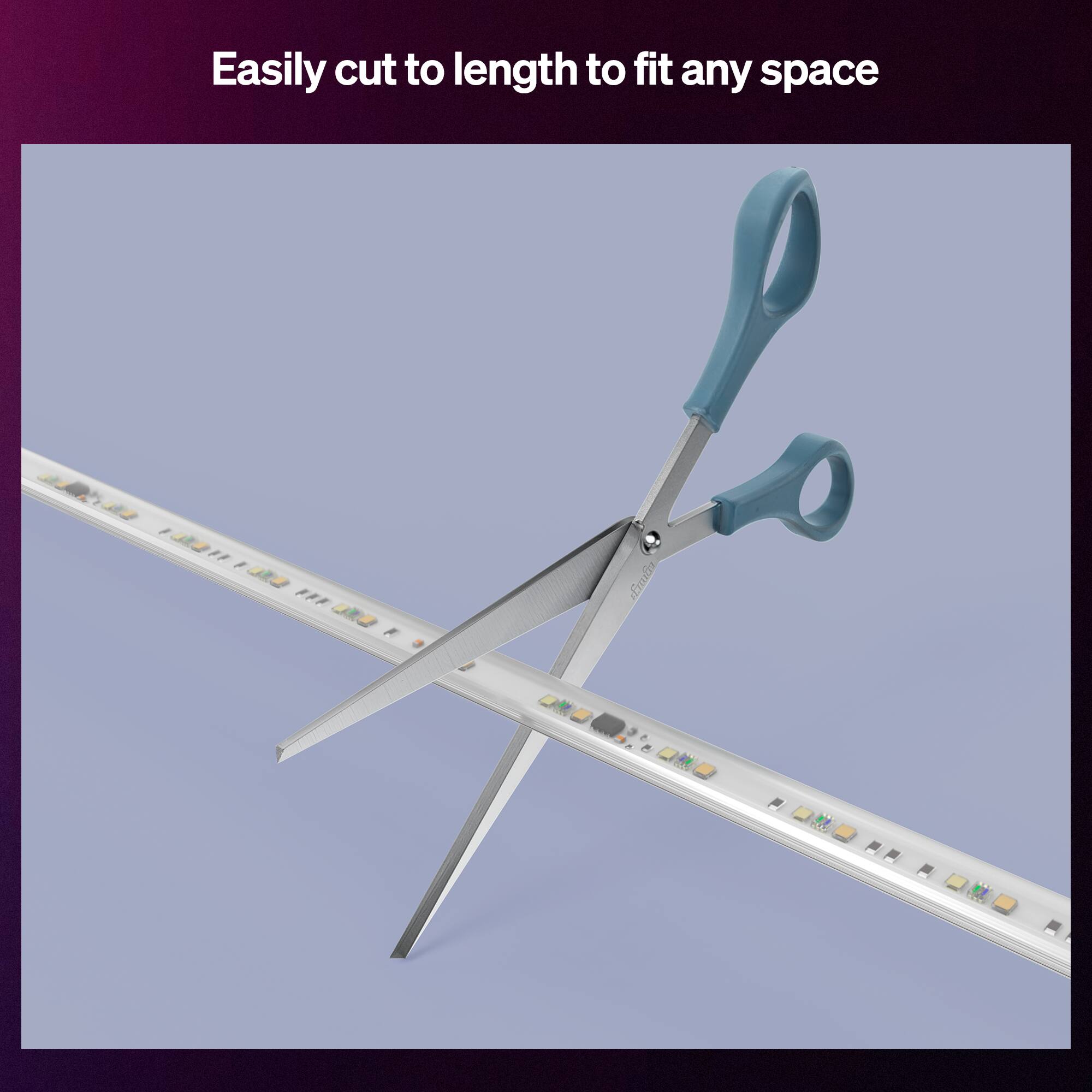 Easily cut to length to fit any space