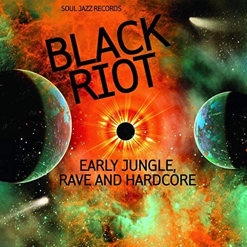 Soul Jazz Records Presents: Black Riot: Early Jungle, Rave and Hardcore [LP] - VINYL