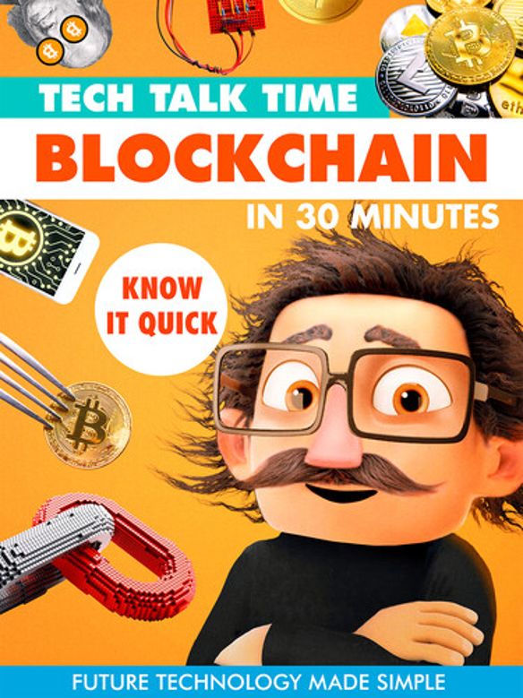 Tech Talk Time: Blockchain in 30 Minutes [DVD] [2020]