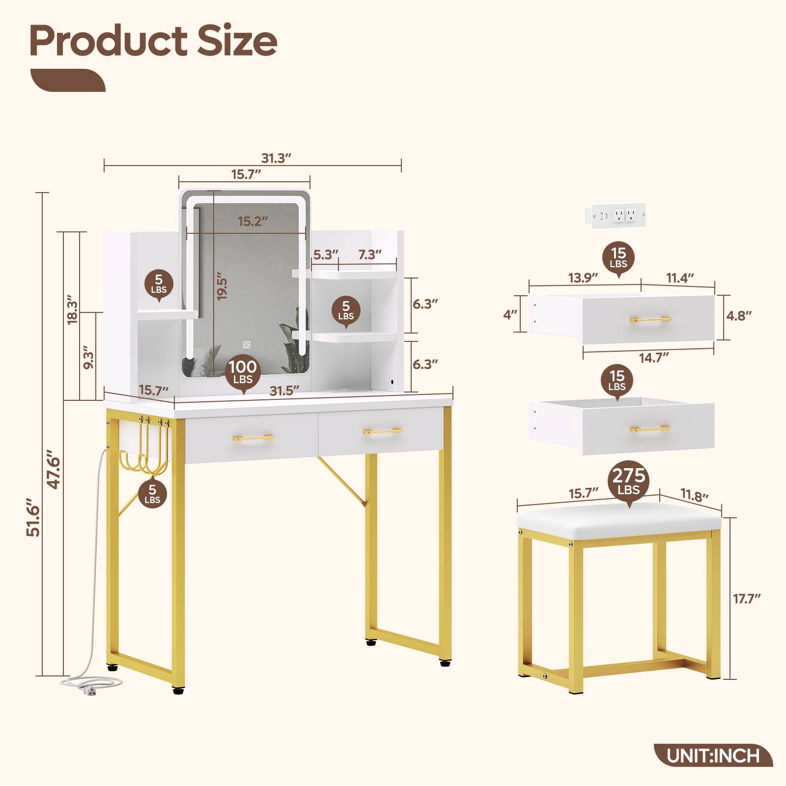 Product Size

- 31.3" x 15.7" x 15.2"
- 18.3" x 9.3" x 5"
- 15.7" x 5.3" x 7.3"
- 19.5" x 5 LUS
- 100 LBS 31.5" x 6.3" x 6.3" x 4"
- 15 LBS 13.9" x 11.4" x 14.7"
- 5 LBS 47.6" x 51.6"
- 275 LBS 15.7" x 11.8" x 17.7"

UNIT: INCH