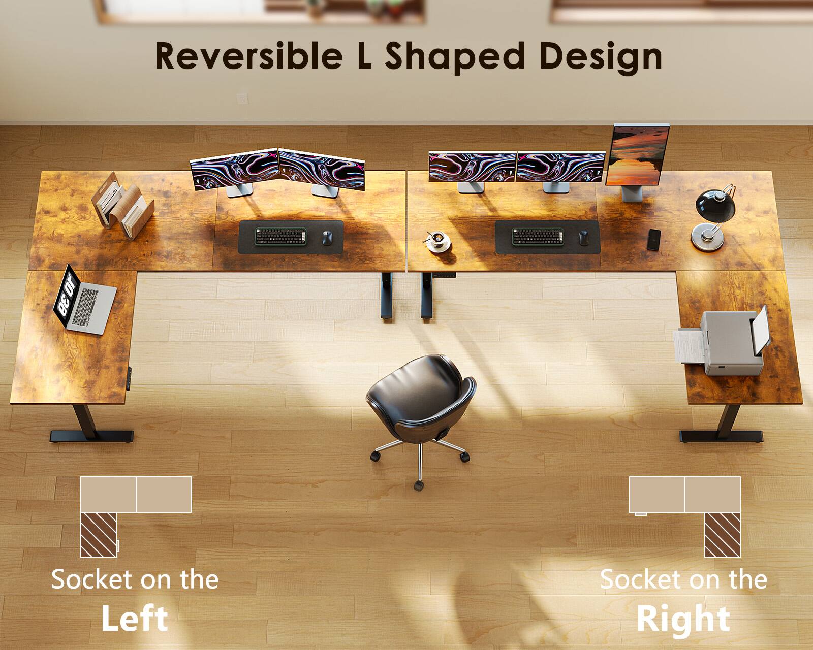 Reversible L Shaped Design

Socket on the Left

Socket on the Right