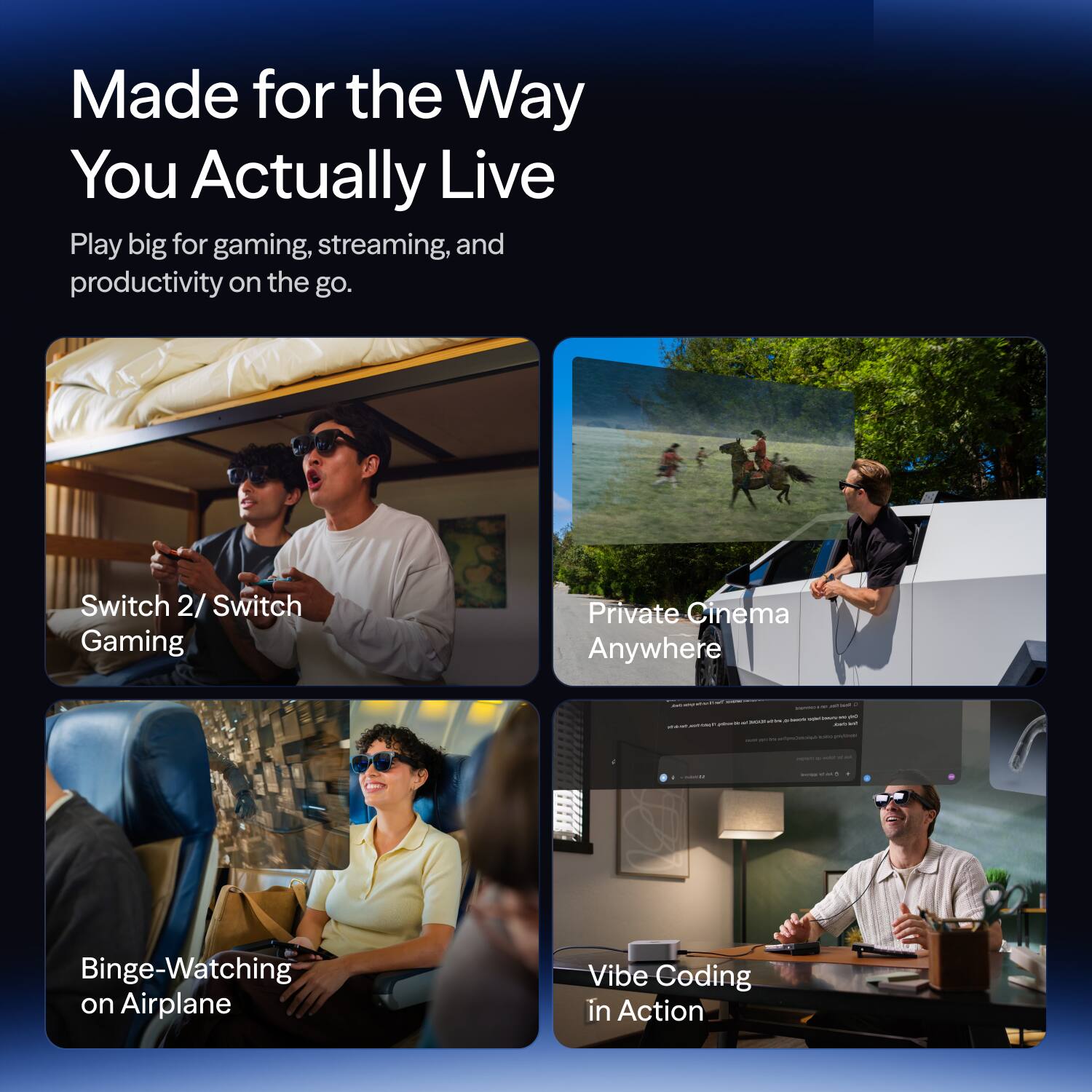 Made for the Way You Actually Live

Play big for gaming, streaming, and productivity on the go.

- Switch 2/ Switch Gaming
- Private Cinema Anywhere
- Binge-Watching on Airplane
- Vibe Coding in Action