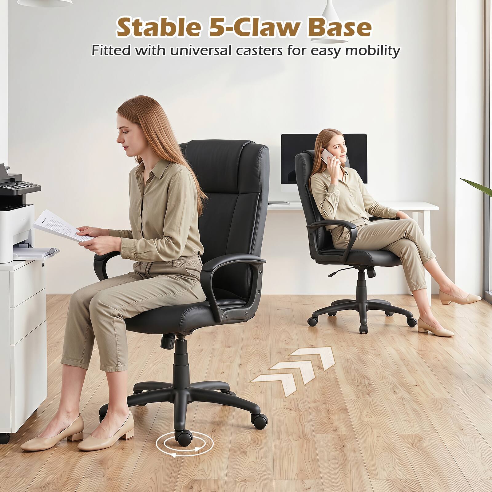 Stable 5-Claw Base  
Fitted with universal casters for easy mobility