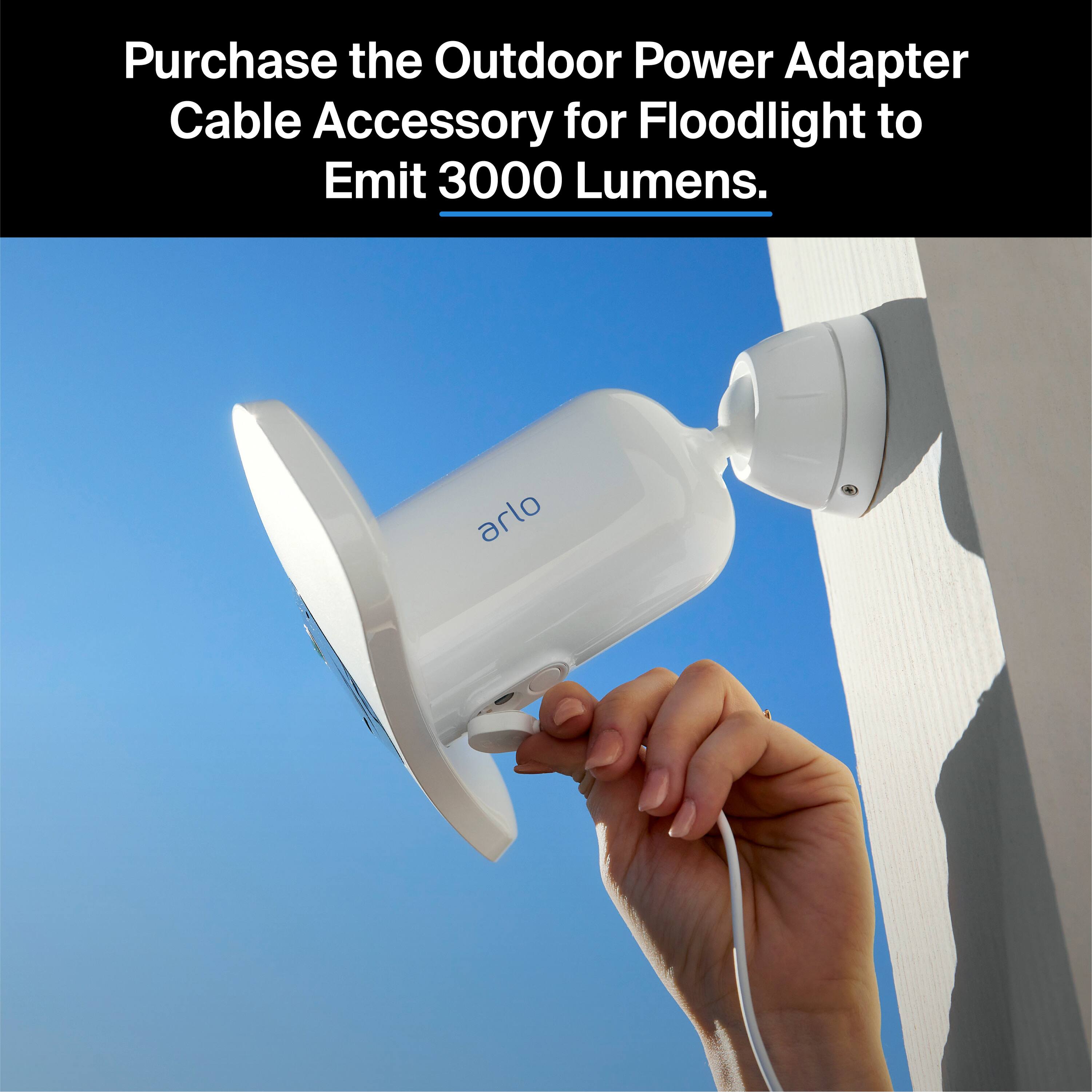 Purchase the Outdoor Power Adapter Cable Accessory for Floodlight to Emit 3000 Lumens.