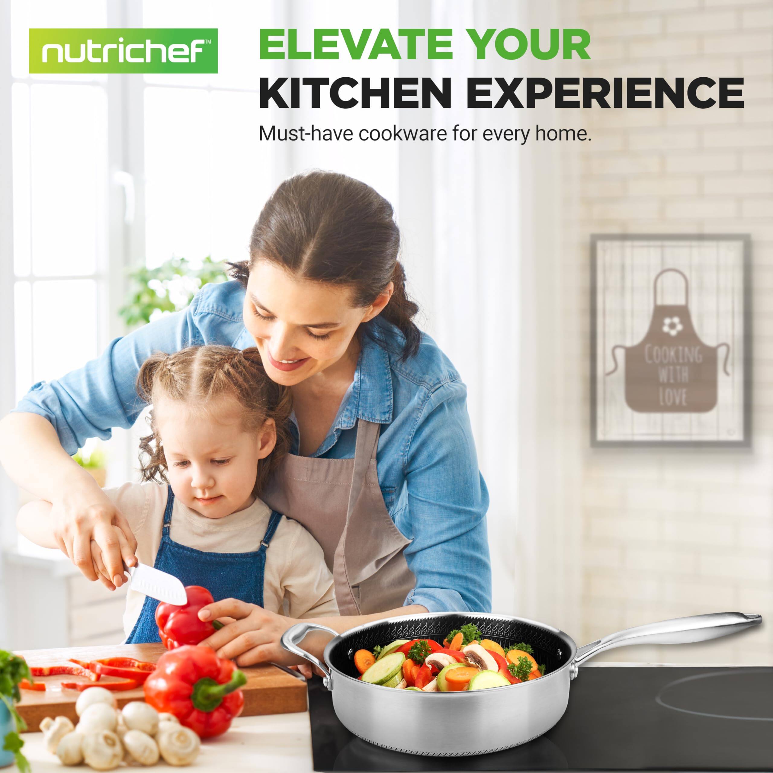 nutrichef  
ELEVATE YOUR KITCHEN EXPERIENCE  
Must-have cookware for every home.  
COOKING WITH LOVE