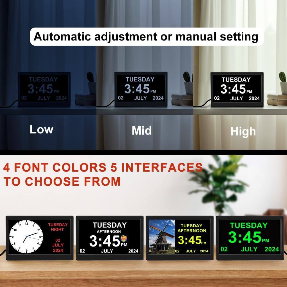 Automatic adjustment or manual setting

Low Mid High

4 FONT COLORS 5 INTERFACES TO CHOOSE FROM

TUESDAY NIGHT 02 JULY 2024

TUESDAY AFTERNOON 3:45 PM 02 JULY 2024

TUESDAY AFTERNOON 3:45 PM 02 JULY 2024

TUESDAY 3:45 PM 02 JULY 2024