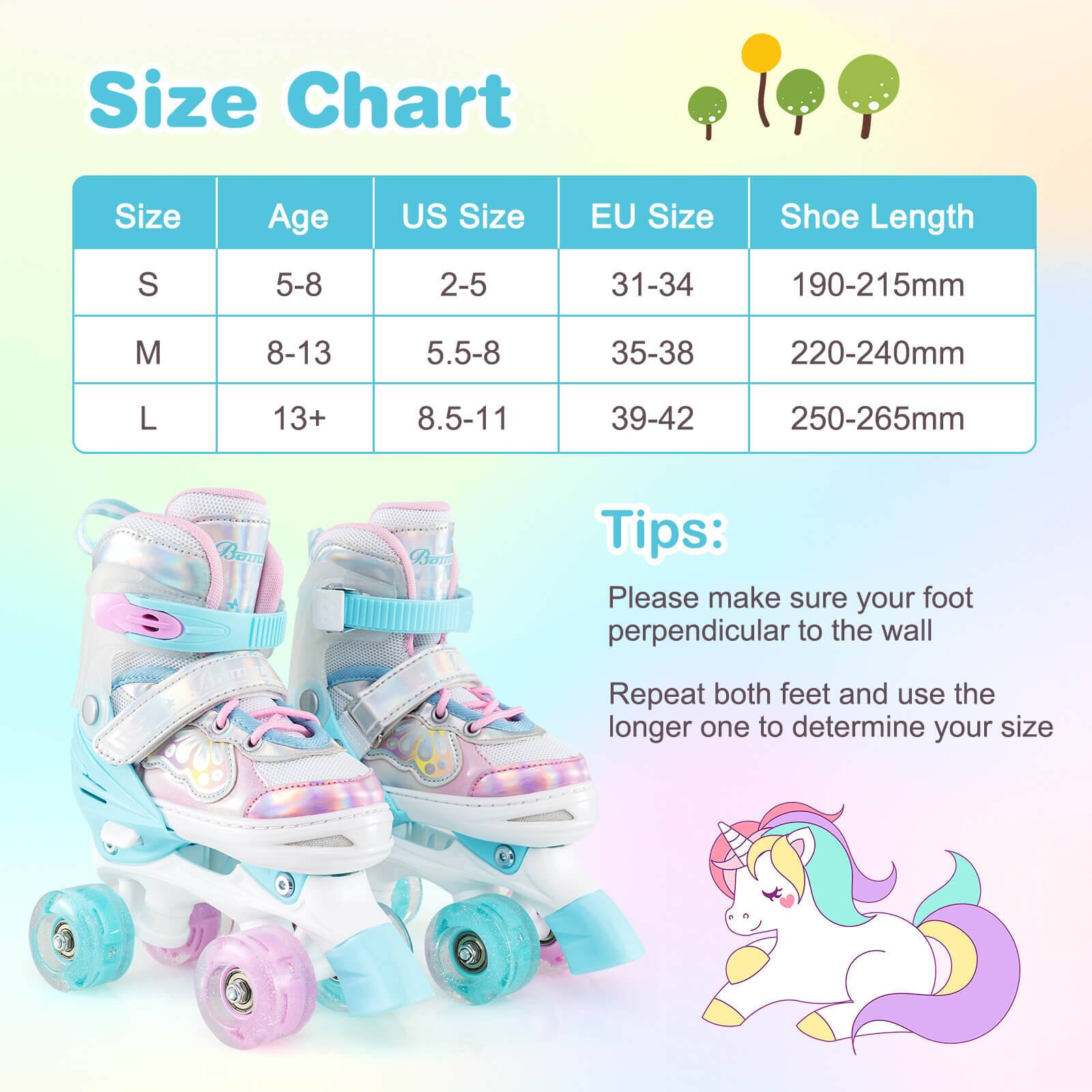 **Size Chart**

| Size | Age  | US Size | EU Size | Shoe Length |
|------|------|--------|--------|------------|
| S    | 5-8  | 2-5    | 31-34  | 190-215mm   |
| M    | 8-13 | 5.5-8  | 35-38  | 220-240mm   |
| L    | 13+  | 8.5-11 | 39-42  | 250-265mm   |

**Tips:**

- Please make sure your foot perpendicular to the wall
- Repeat both feet and use the longer one to determine your size