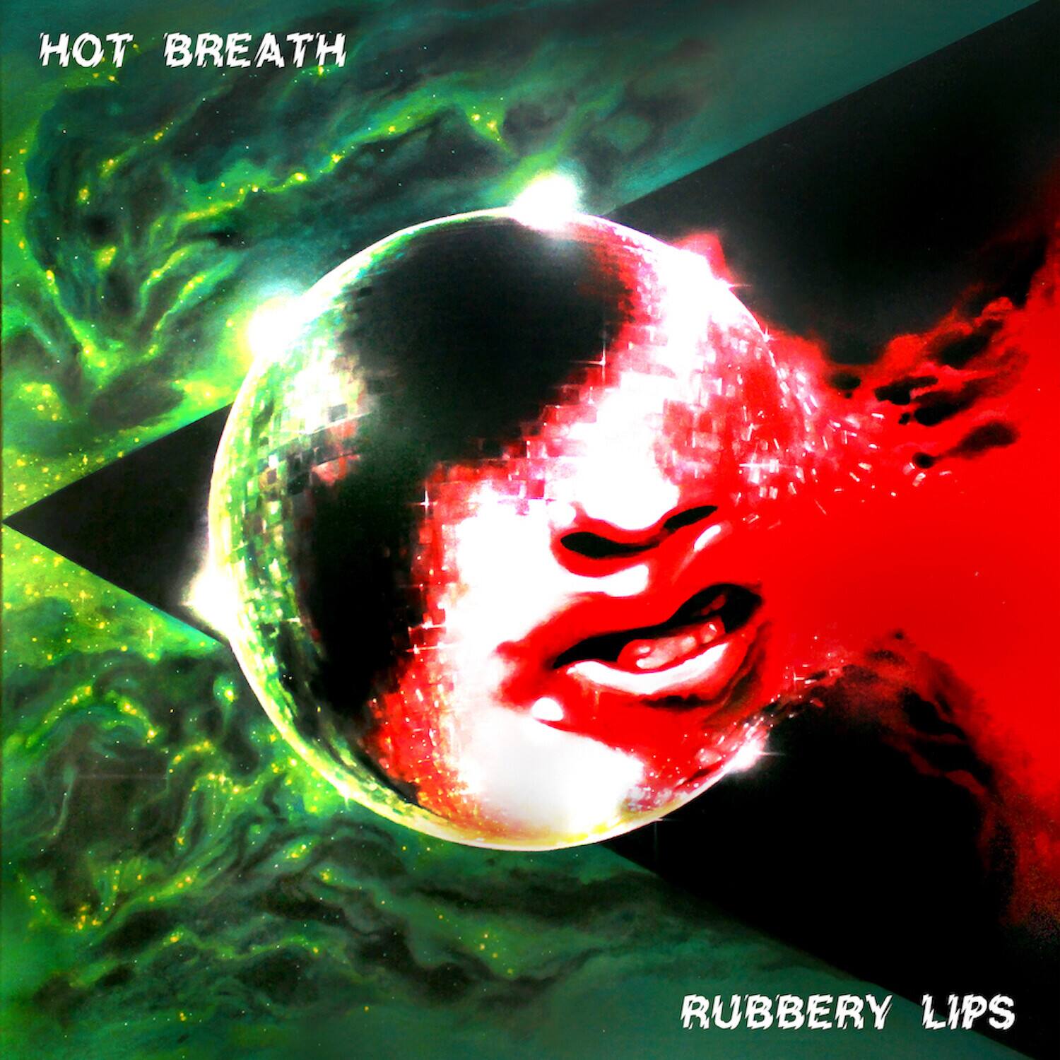 HOT BREATH  
RUBBERY LIPS