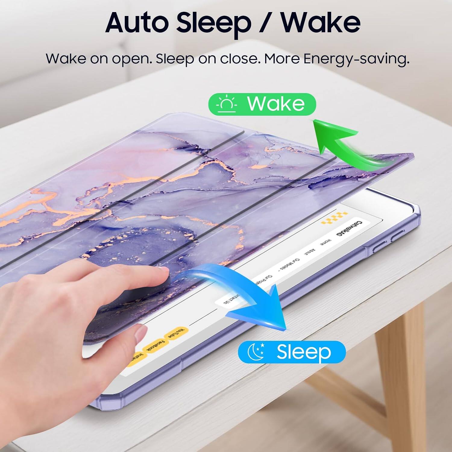 Auto Sleep / Wake  
Wake on open. Sleep on close. More Energy-saving.