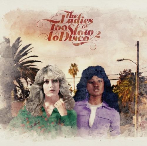 

The Ladies of Too Slow to Disco, Vol. 2 [LP] - VINYL