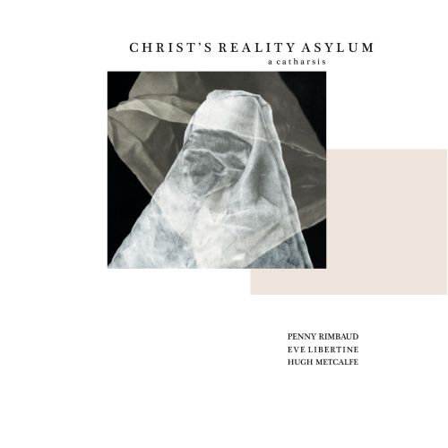 

Christ's Reality Asylum: A Catharsis [LP] - VINYL