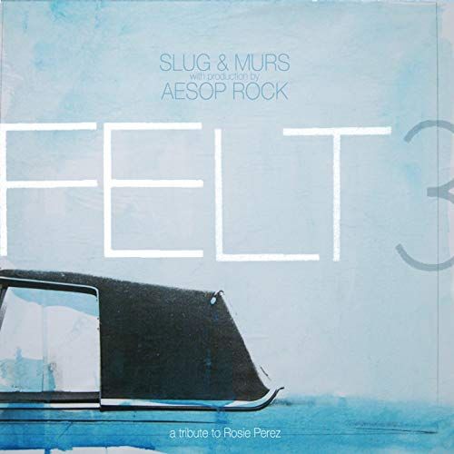 

Felt 3: A Tribute to Rosie Perez [10th Anniversary Edition] [LP] - VINYL