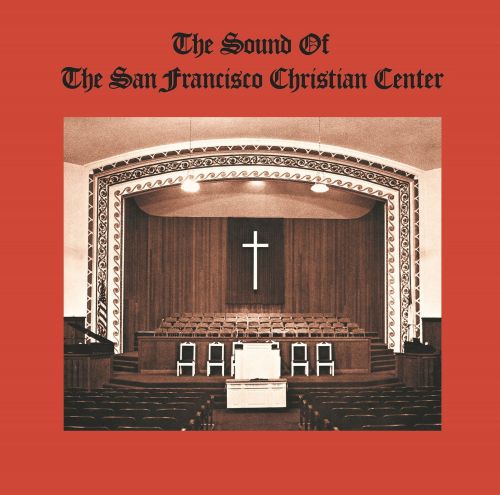 

The Sound of the San Francisco Christian Center [LP] - VINYL
