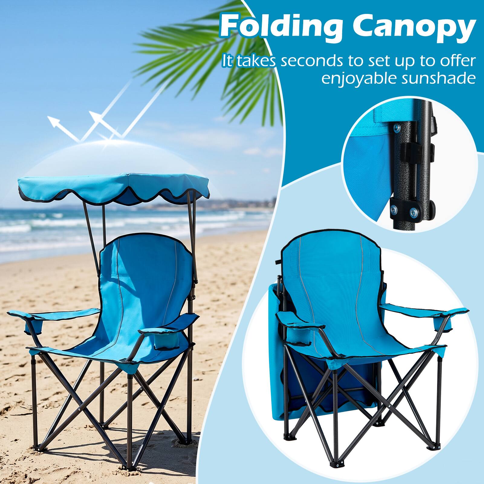 Folding Canopy  
It takes seconds to set up to offer enjoyable sunshade