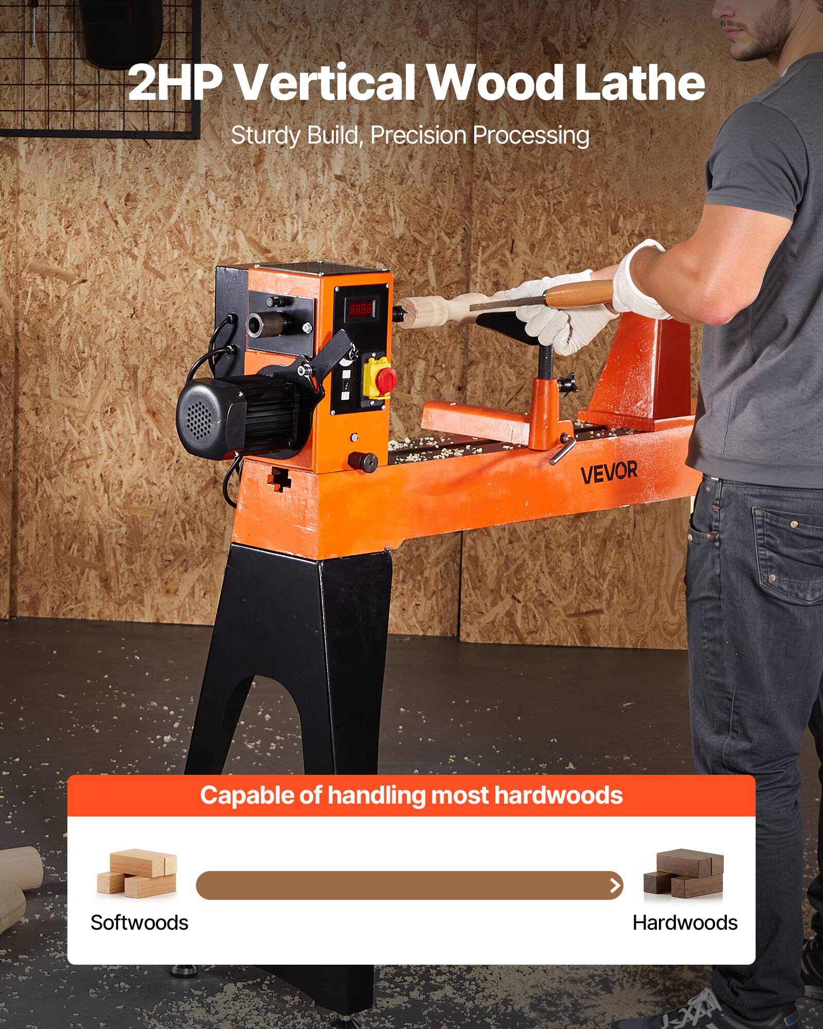 2HP Vertical Wood Lathe  
Sturdy Build, Precision Processing  

VEVOR  

Capable of handling most hardwoods  
Softwoods  
Hardwoods