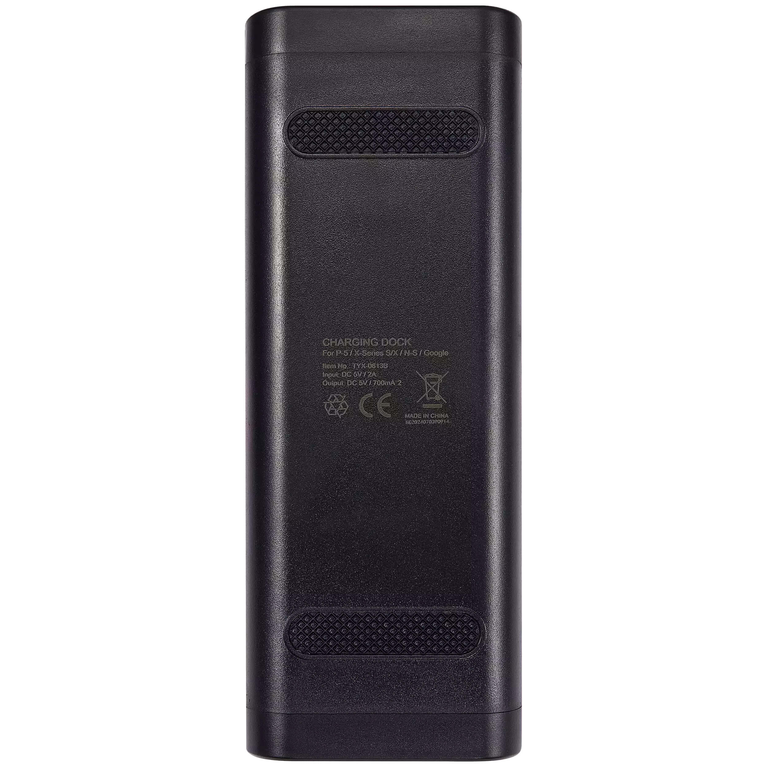 CHARGING DOCK  
For P9/X-Series  
Item No: TYC-06130  
Input: DC 5V/2A  
Output: DC 5V/2A  
MADE IN CHINA  
CE  
Model: 2