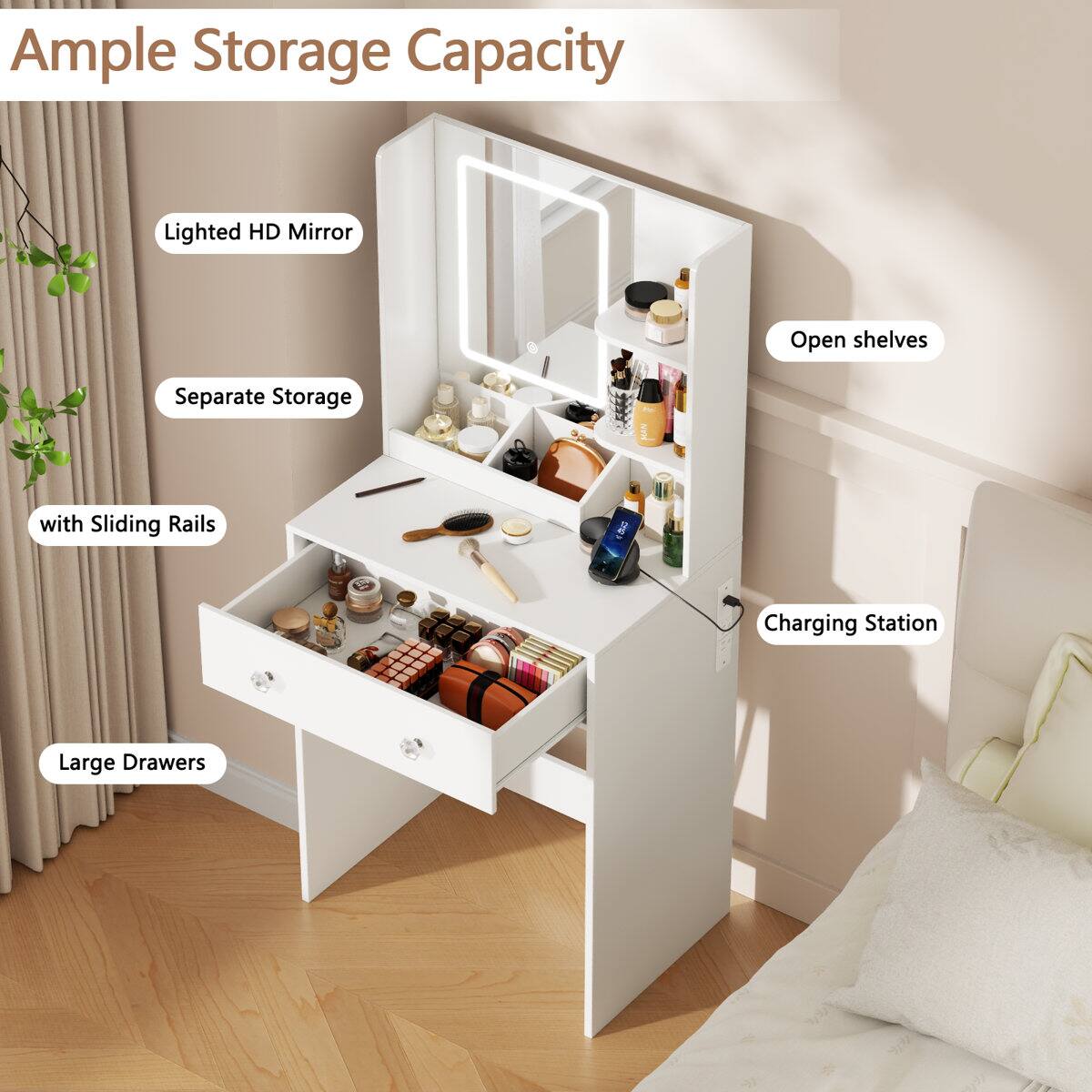 Ample Storage Capacity  
Lighted HD Mirror  
Open shelves  
Separate Storage with Sliding Rails  
Charging Station  
Large Drawers