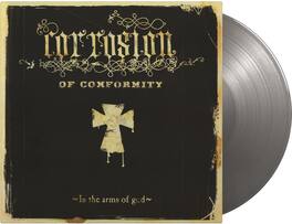 Corrosion of Conformity - In The Arms Of God - Limited Gatefold 180-Gram Silver Colored Vinyl - VINYL LP