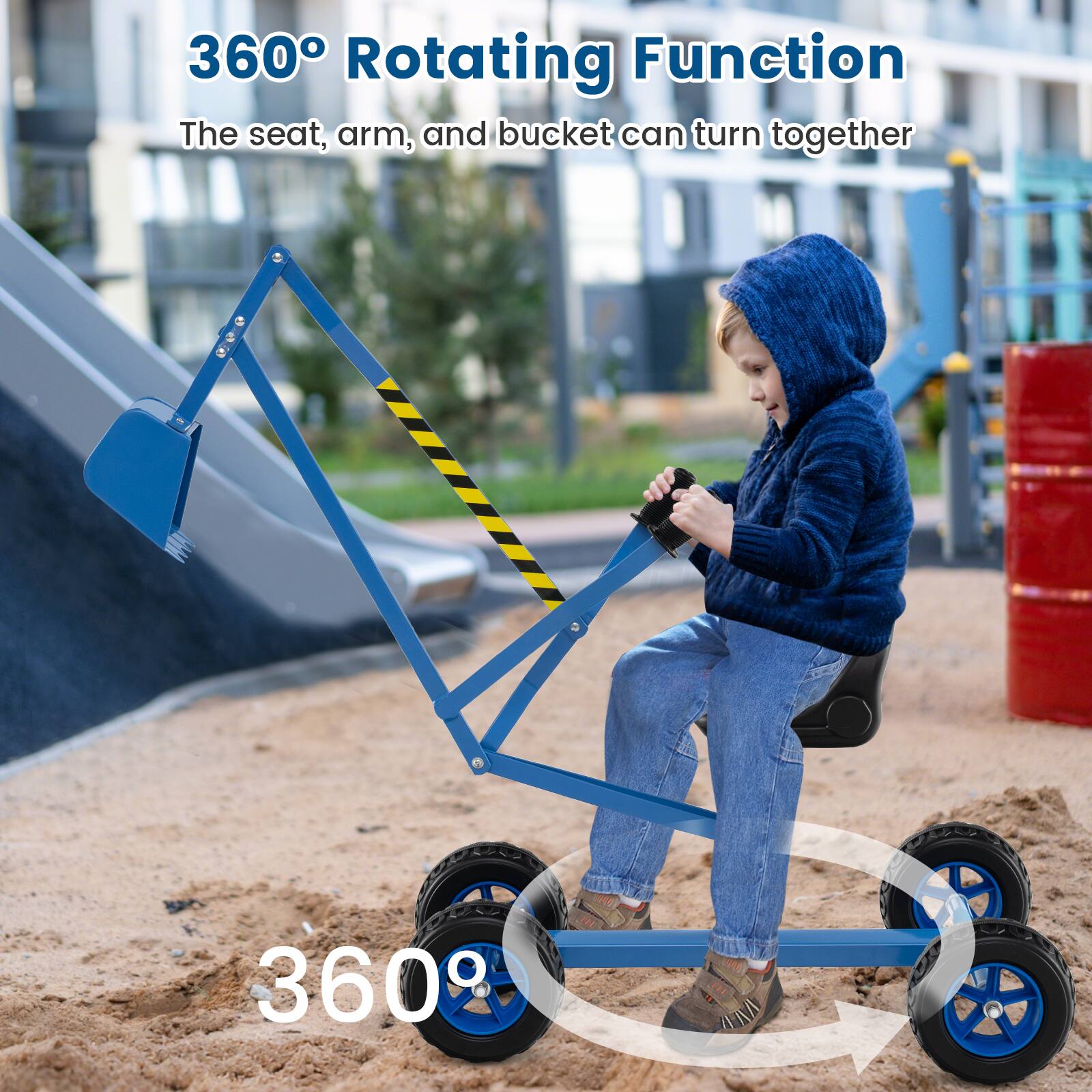 360° Rotating Function  
The seat, arm, and bucket can turn together