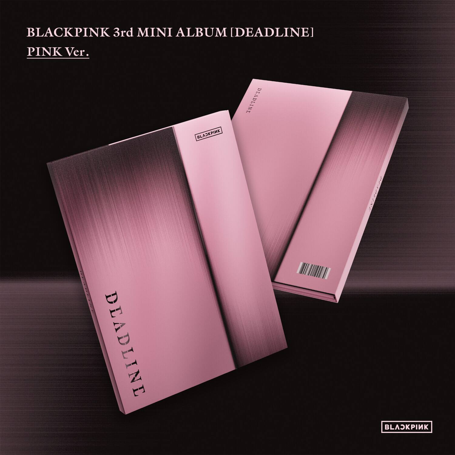 BLACKPINK 3rd MINI ALBUM [DEADLINE] PINK Ver.  
DEADLINE  
BLACKPINK