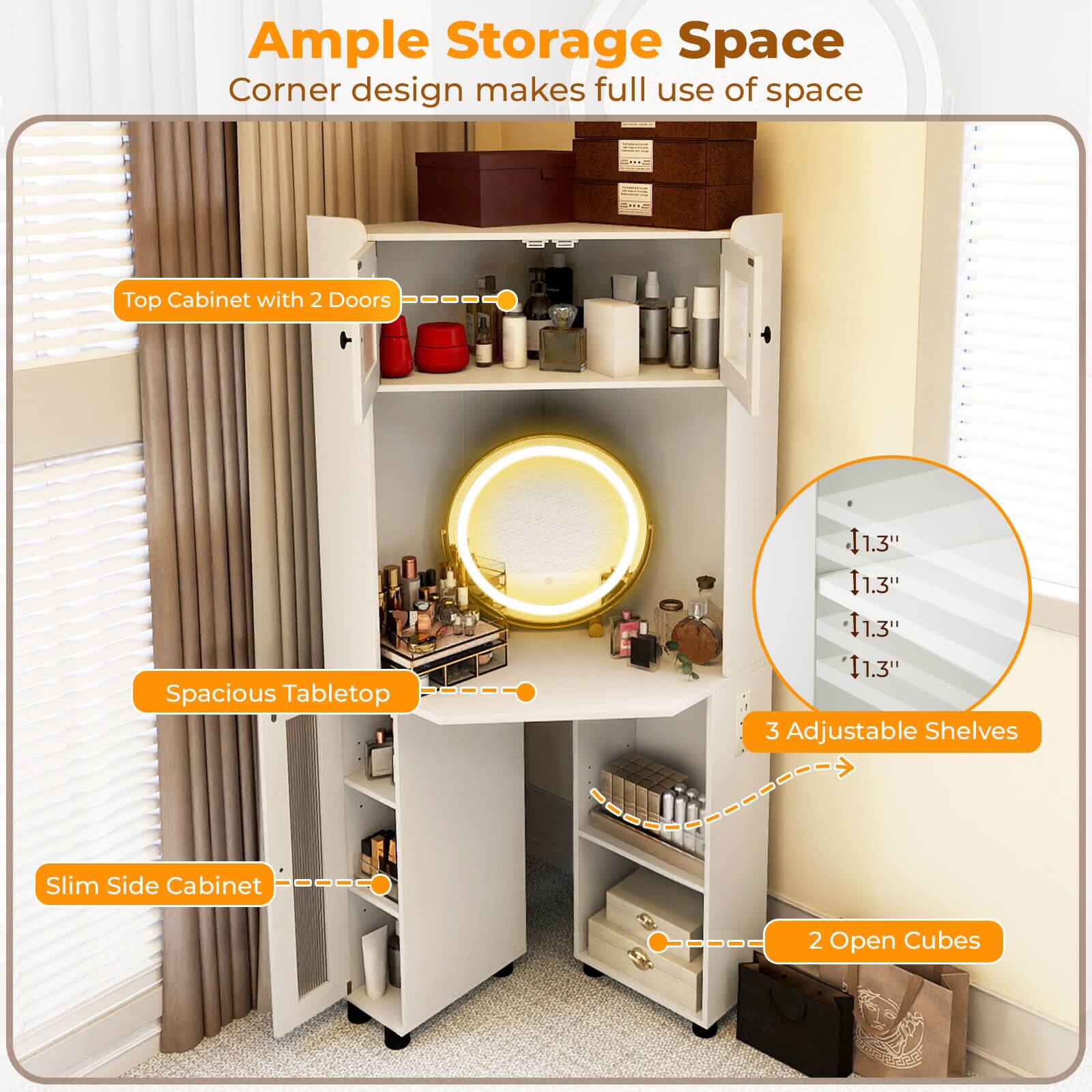 Ample Storage Space  
Corner design makes full use of space  

- Top Cabinet with 2 Doors  
- Spacious Tabletop  
- Slim Side Cabinet  
- 3 Adjustable Shelves  
- 2 Open Cubes  

Dimensions:  
- 11.3"  
- 11.3"  
- 11.3"  
- 11.3"