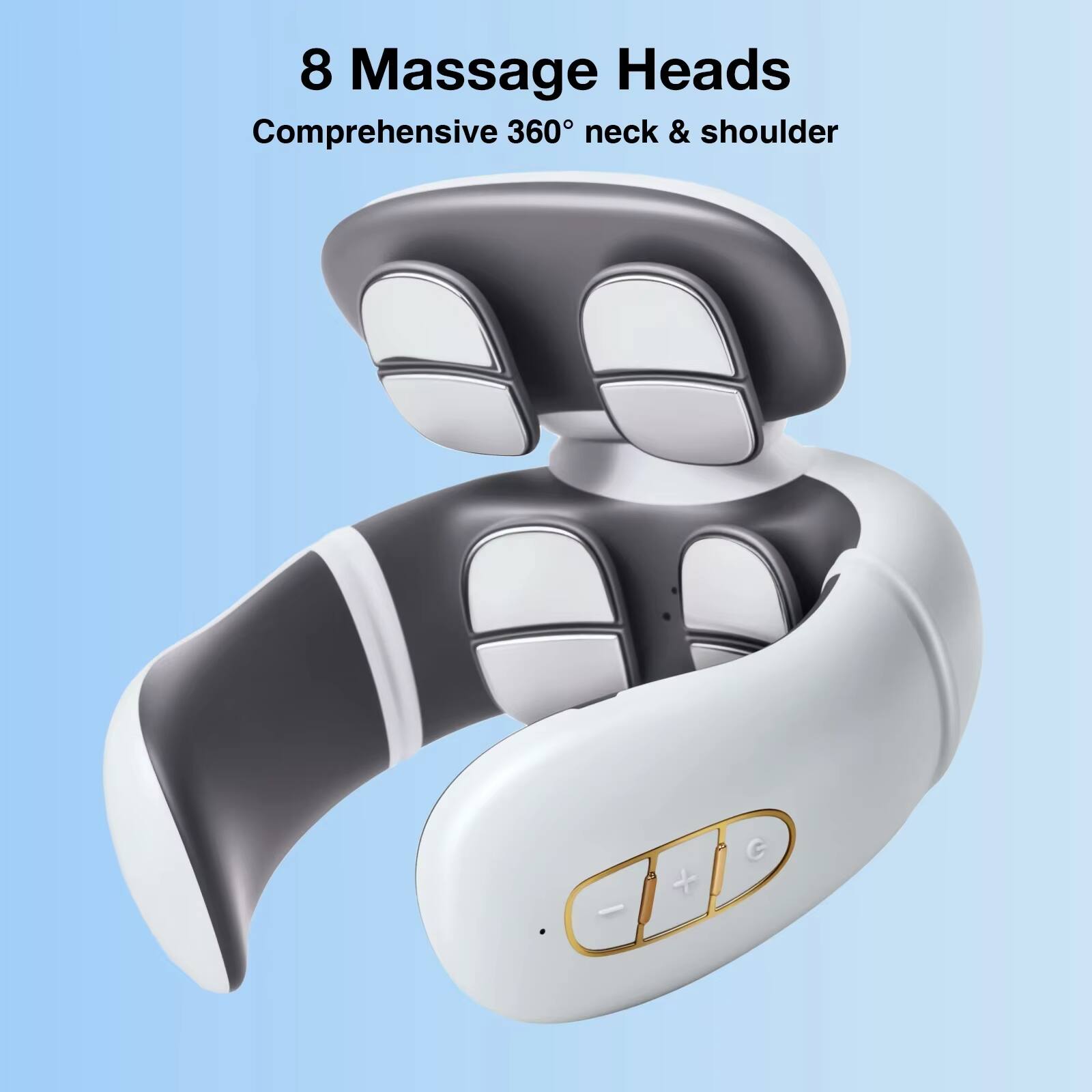 8 Massage Heads  
Comprehensive 360° neck & shoulder