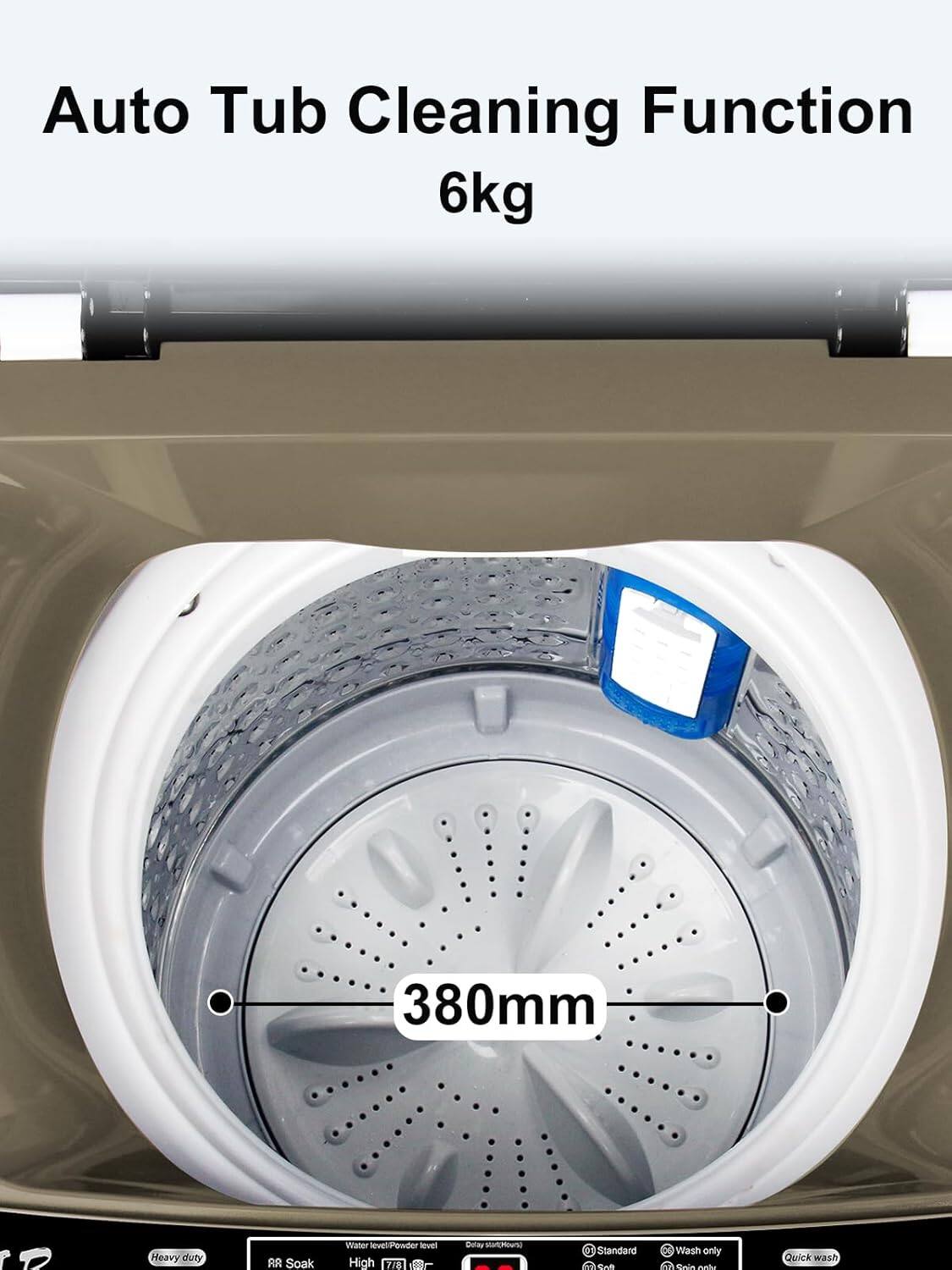 Auto Tub Cleaning Function  
6kg  
380mm  

Heavy duty  
AR Soak  
Water level/Powder level  
High  
Standard  
Wash only  
Soft  
Spin only  
Quick wash