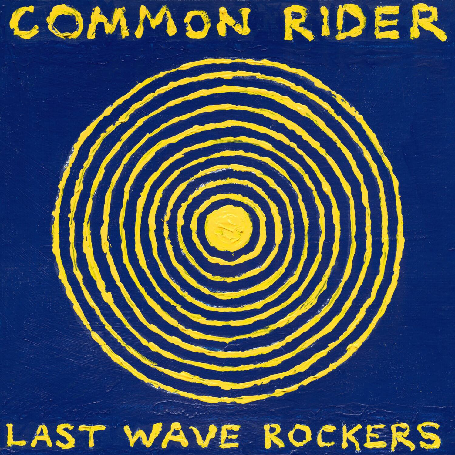 COMMON RIDER  
LAST WAVE ROCKERS