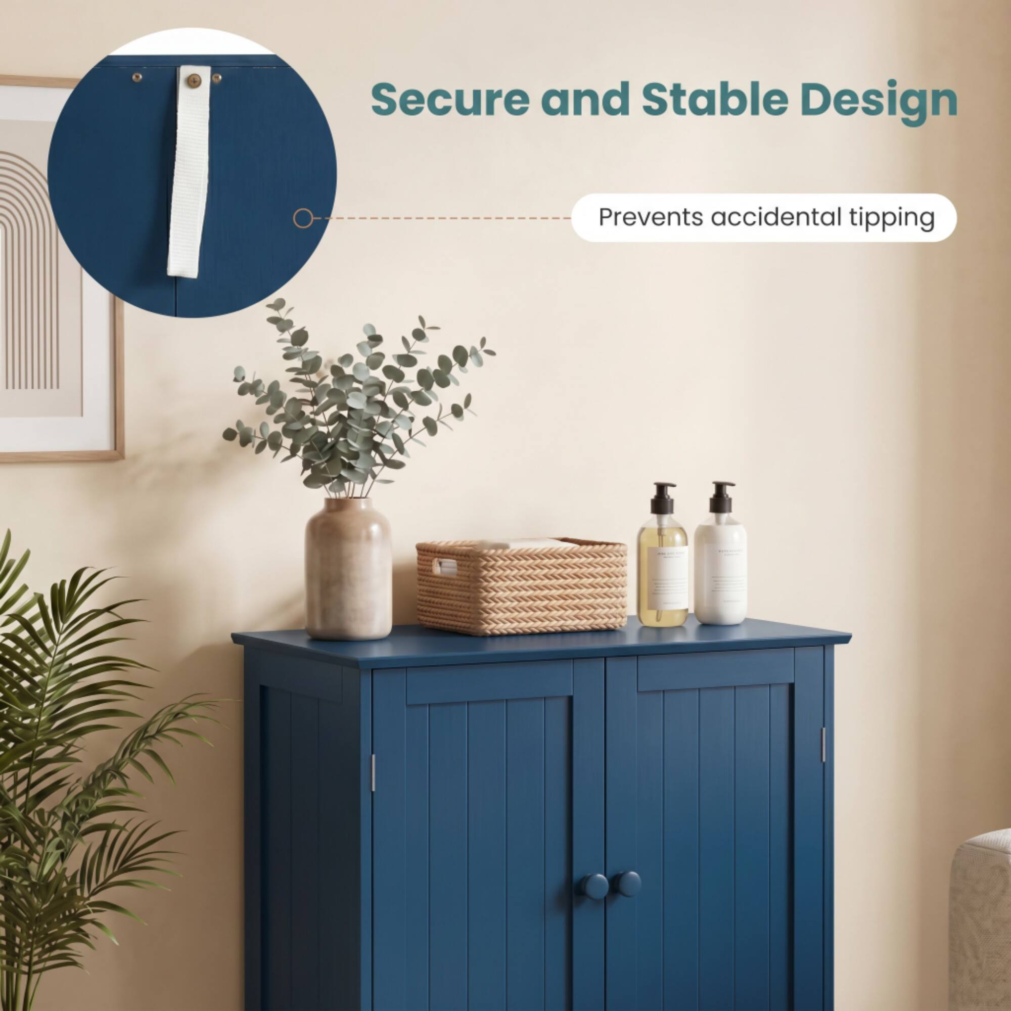 Secure and Stable Design  
Prevents accidental tipping