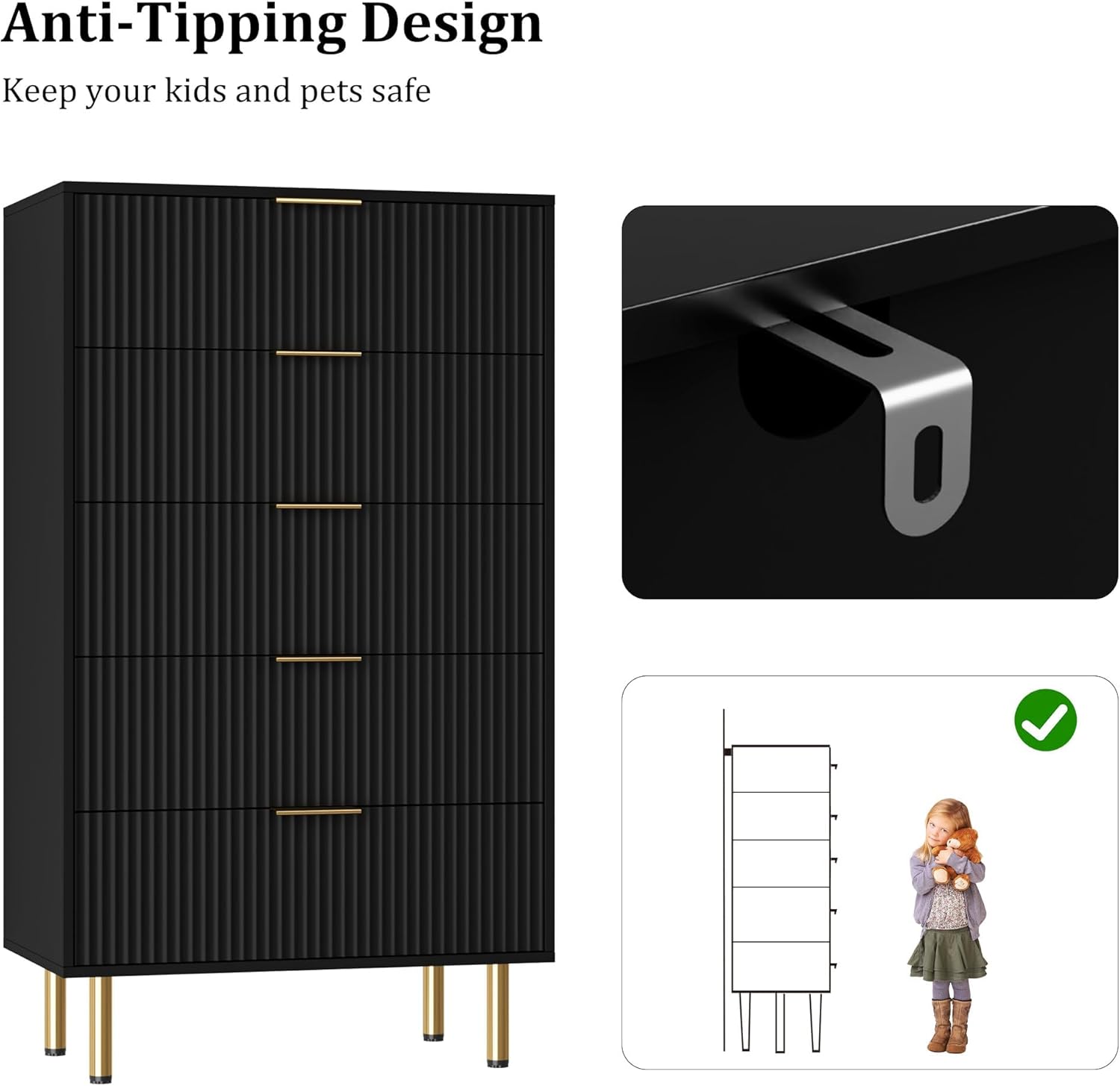 Anti-Tipping Design  
Keep your kids and pets safe