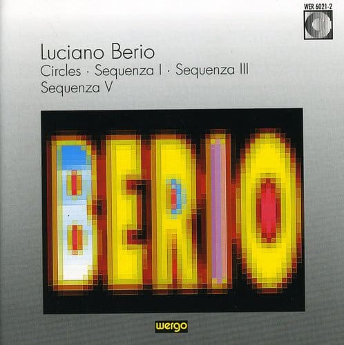 L. Berio - Circles / Sequenza 1, 3 & 4  - COMPACT DISCS