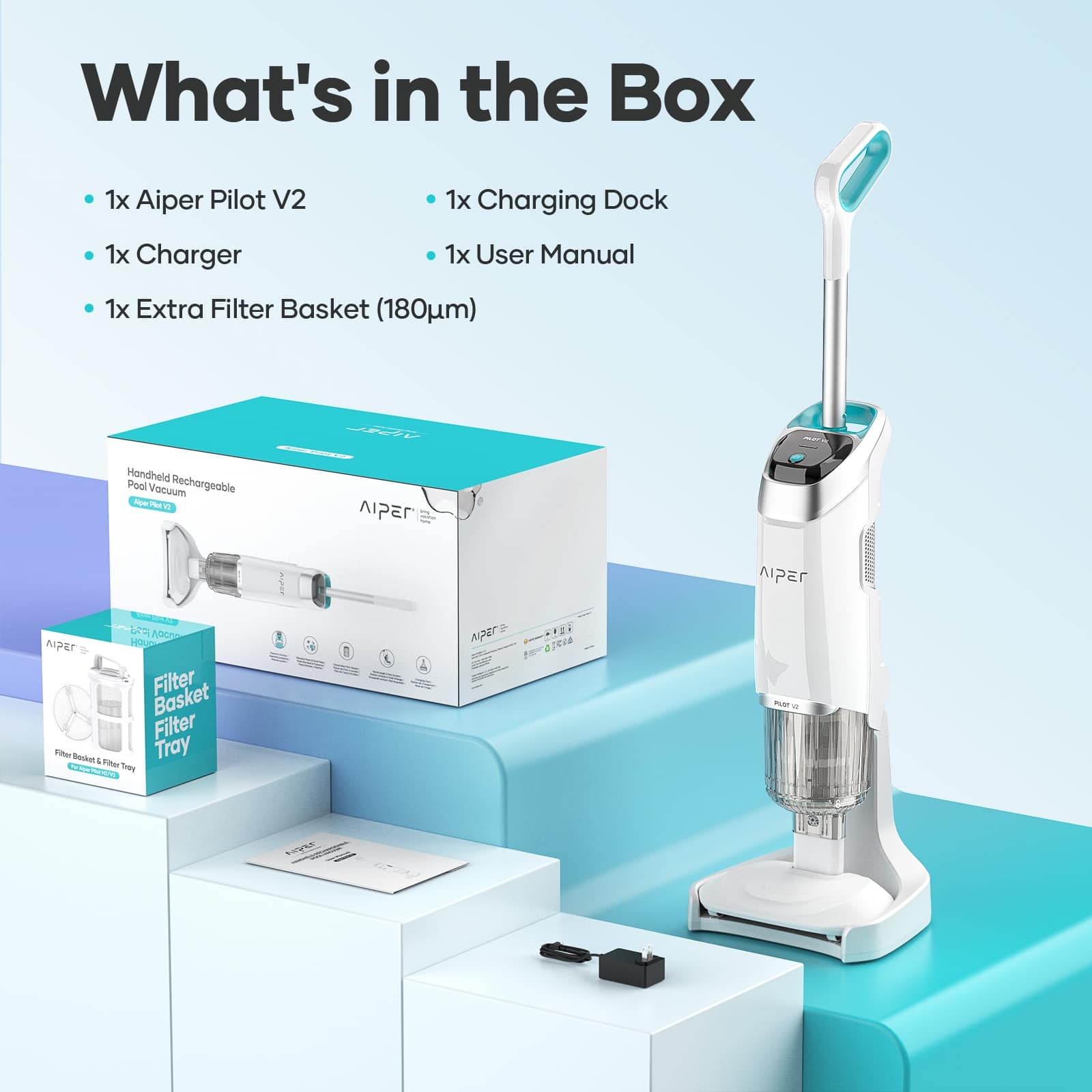 What's in the Box: 1x Aiper Pilot V2, 1x Charging Dock, 1x Charger, 1x User Manual, 1x Extra Filter Basket (180m).