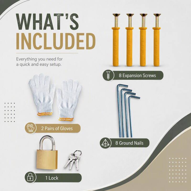 WHAT'S INCLUDED

Everything you need for a quick and easy setup.

- 8 Expansion Screws
- 2 Pairs of Gloves
- 8 Ground Nails
- 1 Lock