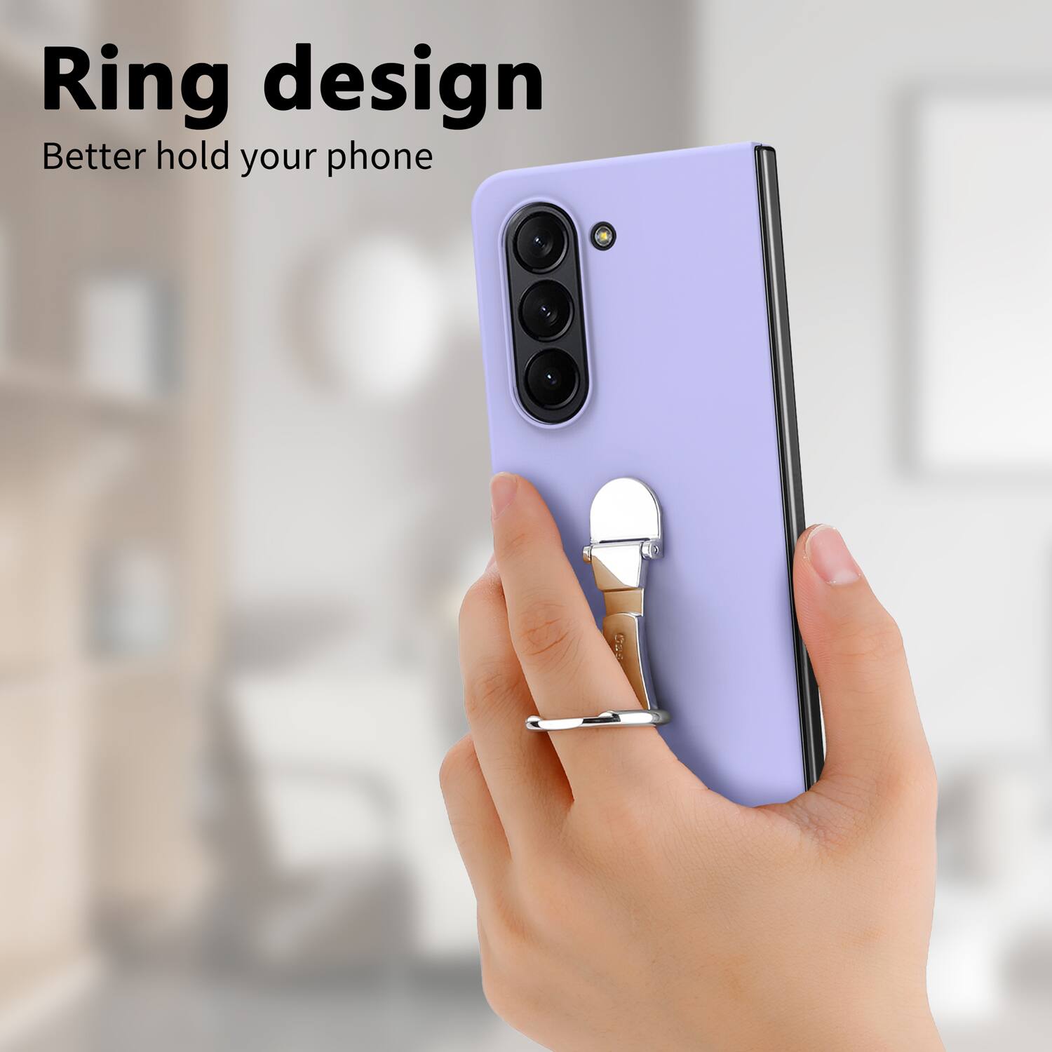 Ring design  
Better hold your phone