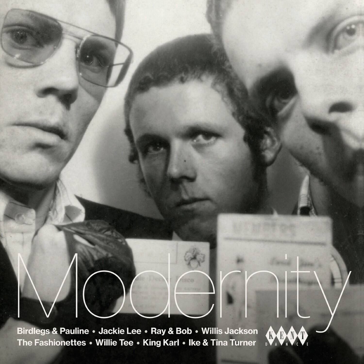 Modernity

Birdlegs & Pauline • Jackie Lee • Ray & Bob • Willis Jackson • The Fashionettes • Willie Tee • King Karl • Ike & Tina Turner

KENT DANCE