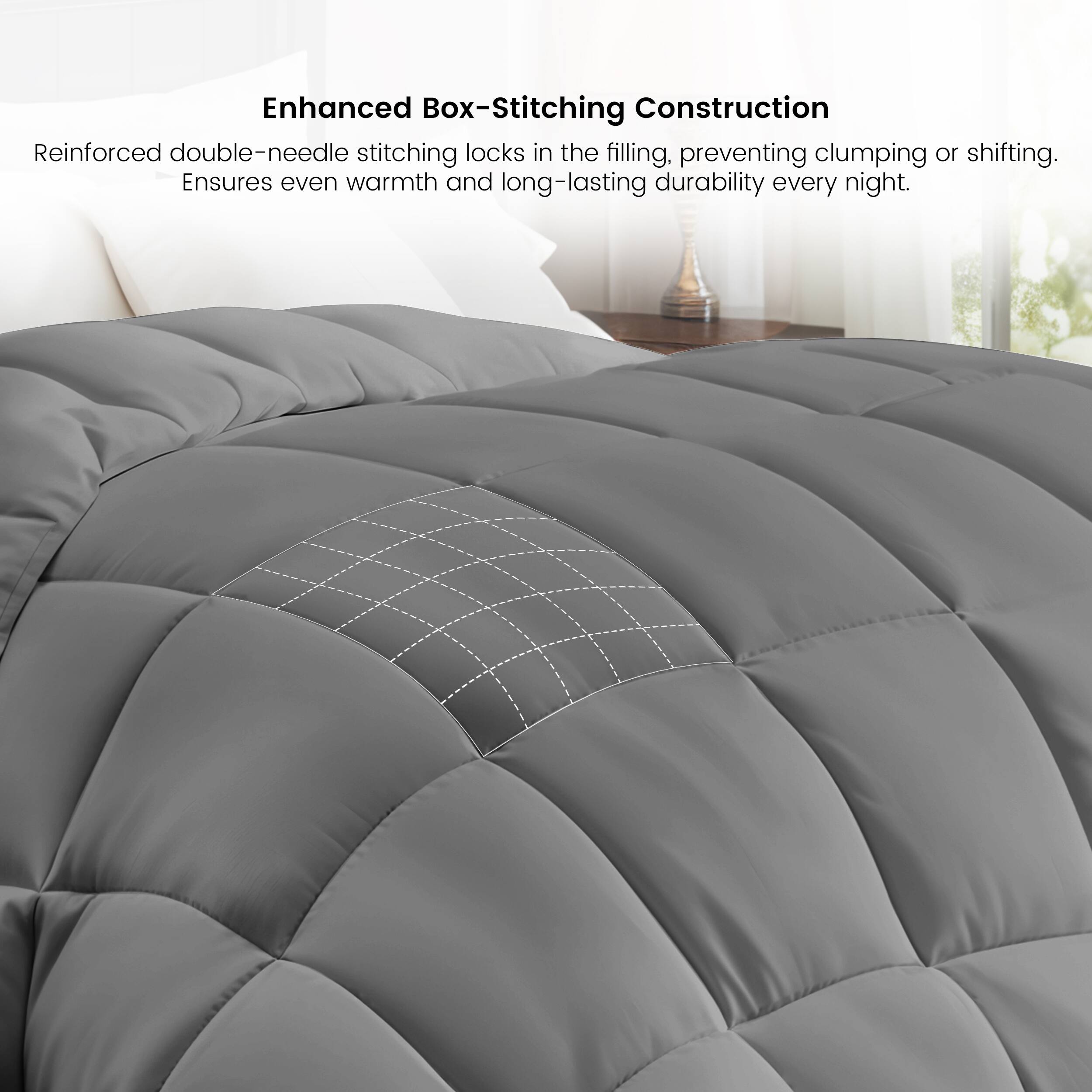 Enhanced Box-Stitching Construction

Reinforced double-needle stitching locks in the filling, preventing clumping or shifting. Ensures even warmth and long-lasting durability every night.
