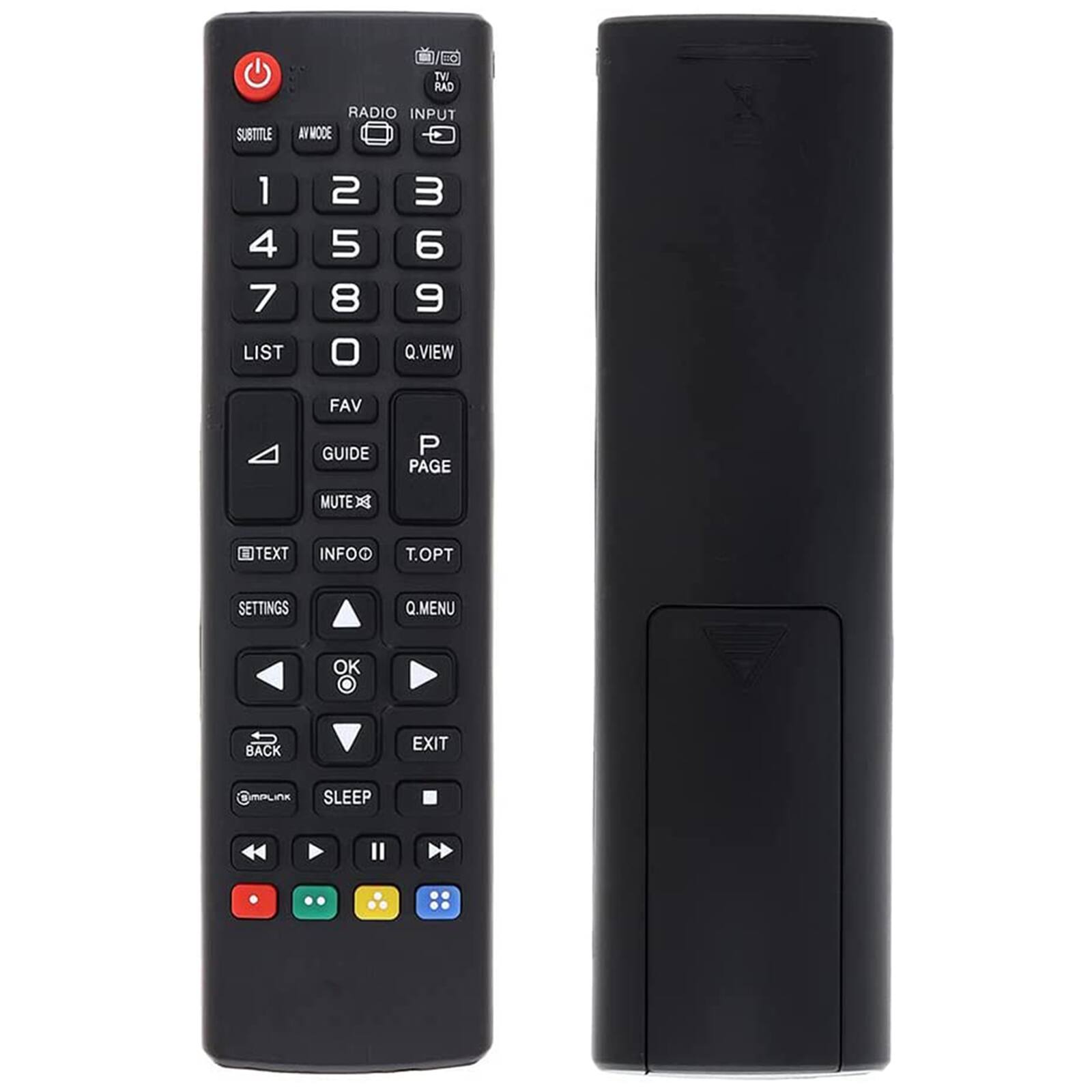 TVI RAD  
SUBTITLE  
RADIO INPUT AV MODE  
1 4 7 LIST  
2 5 8 0  
3 6 9 Q.VIEW  
FAV  
GUIDE  
P PAGE  
MUTE  
TEXT  
INFOO  
T.OPT  
SETTINGS  
Q.MENU  
OK  
BACK  
EXIT  
@MPLINK  
SLEEP