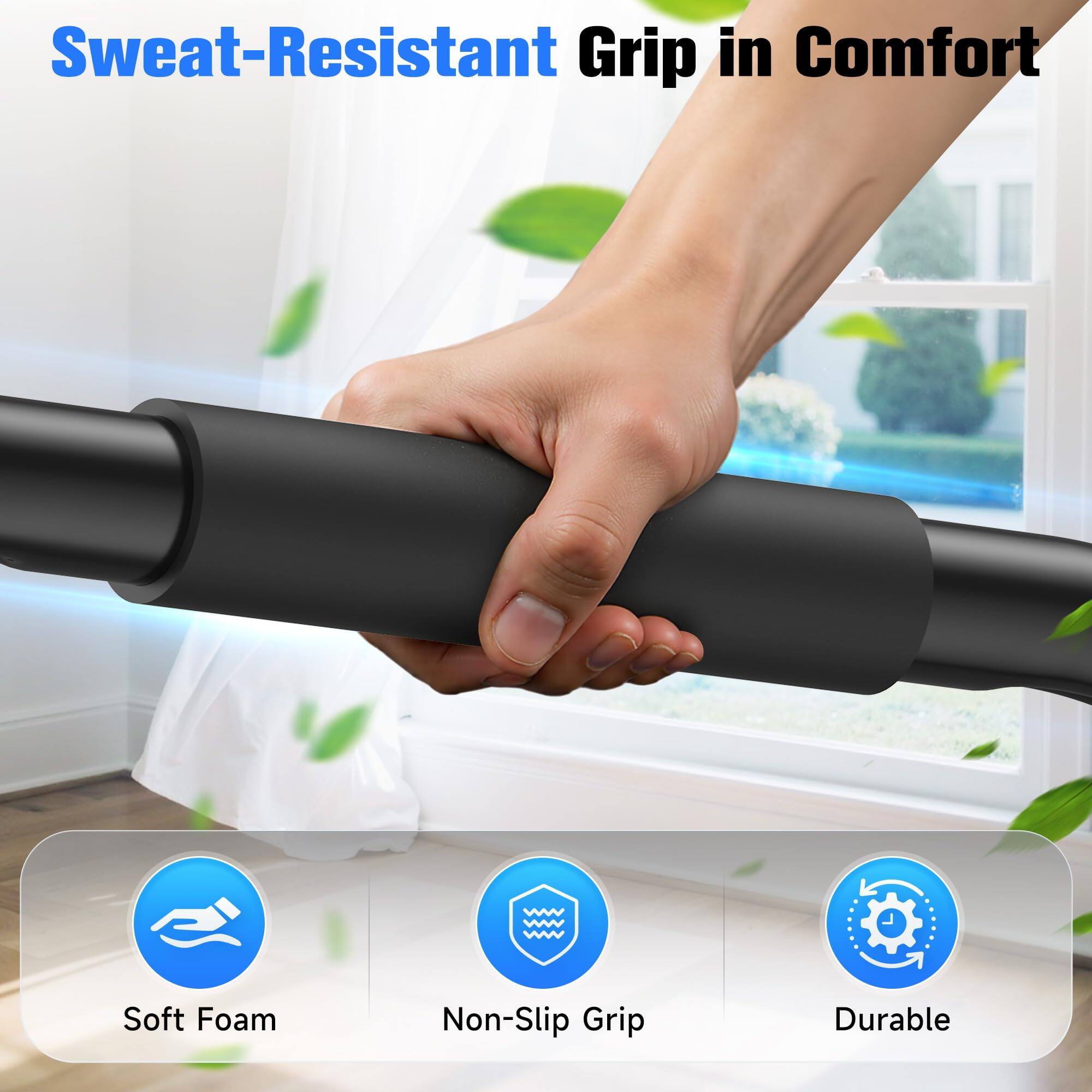 Sweat-Resistant Grip in Comfort

- Soft Foam
- Non-Slip Grip
- Durable