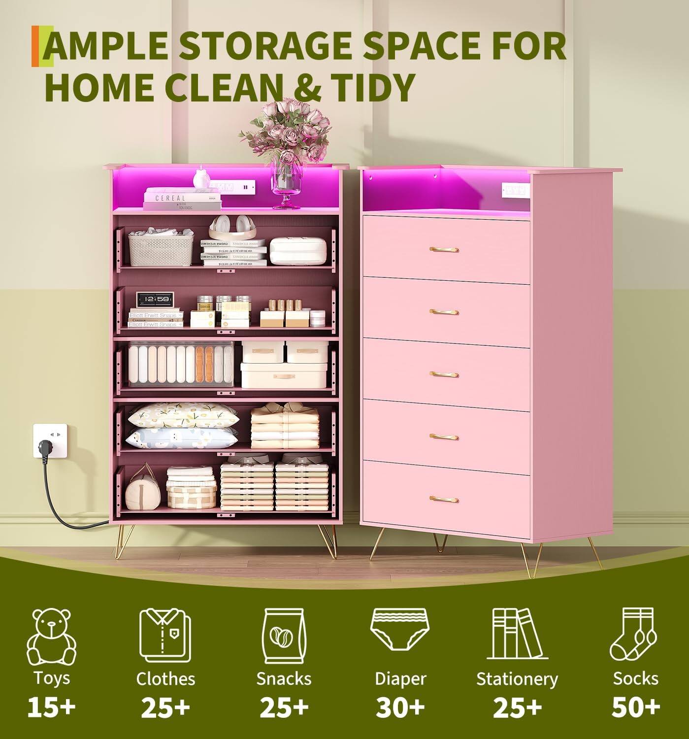 AMPLE STORAGE SPACE FOR HOME CLEAN & TIDY

- Toys 15+
- Clothes 25+
- Snacks 25+
- Diaper 30+
- Stationery 25+
- Socks 50+