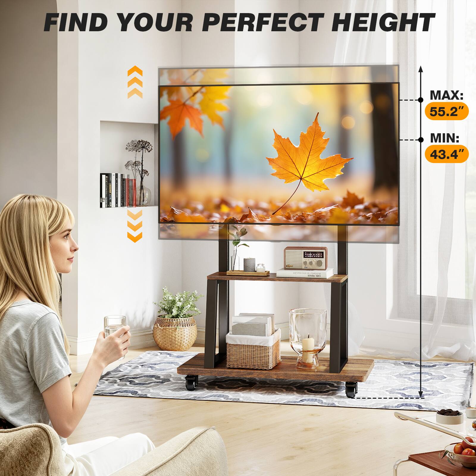 FIND YOUR PERFECT HEIGHT

MAX: 55.2"
MIN: 43.4"