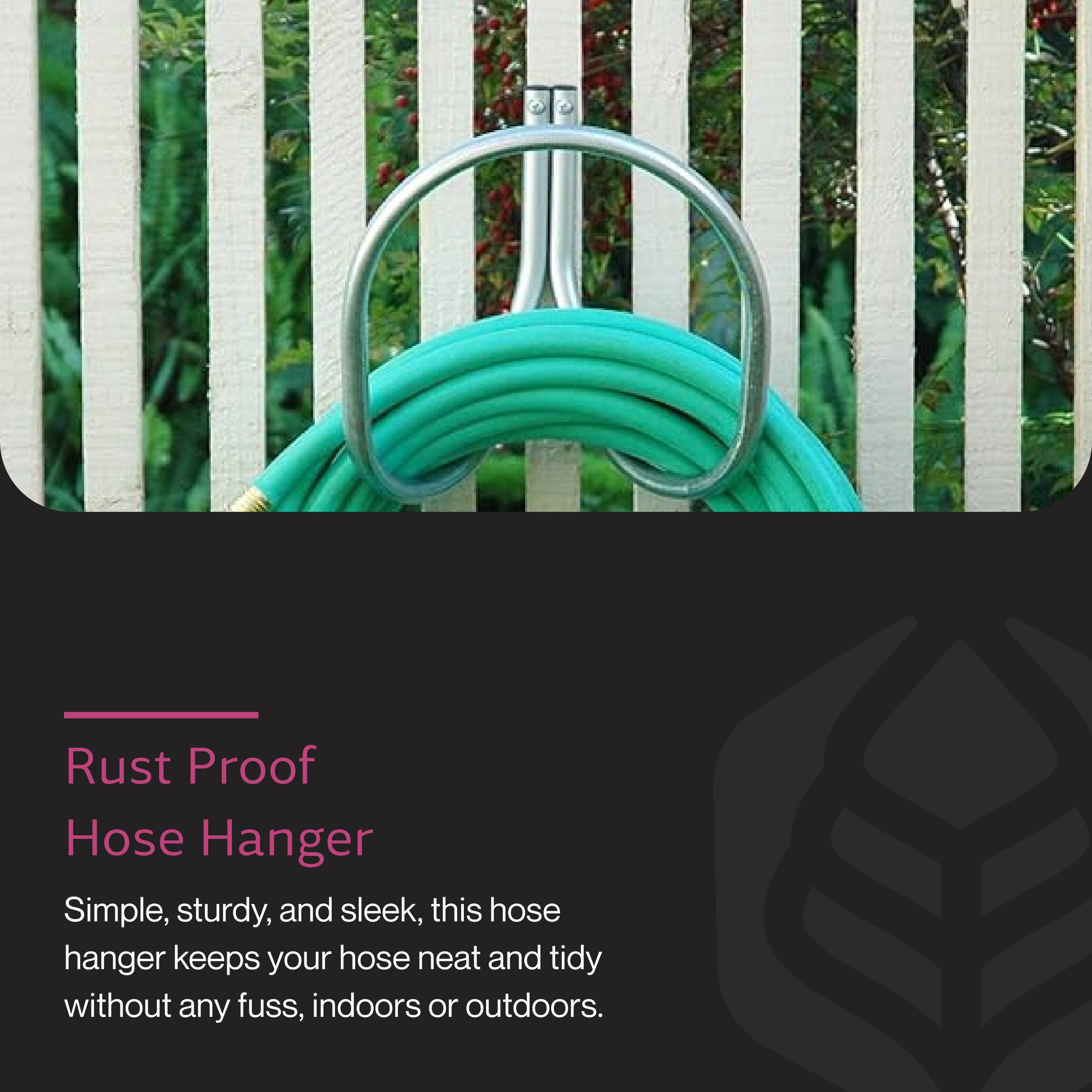 Rust Proof Hose Hanger

Simple, sturdy, and sleek, this hose hanger keeps your hose neat and tidy without any fuss, indoors or outdoors.