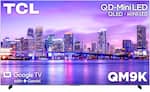 TCL
QD-Mini LED
QLED + MINI-LED
Google TV with Gemini
QM9K