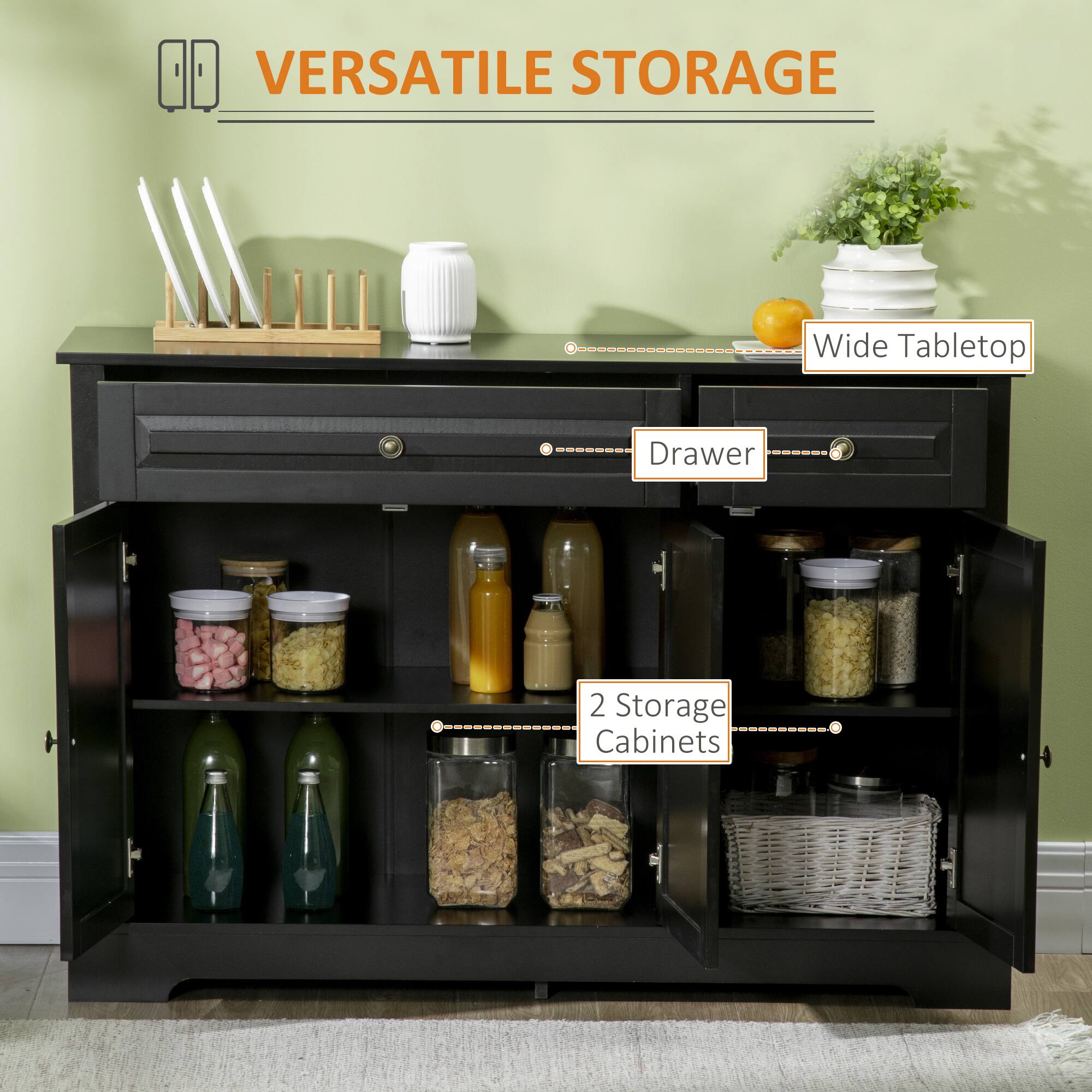 VERSATILE STORAGE
Wide Tabletop
Drawer
2 Storage Cabinets
