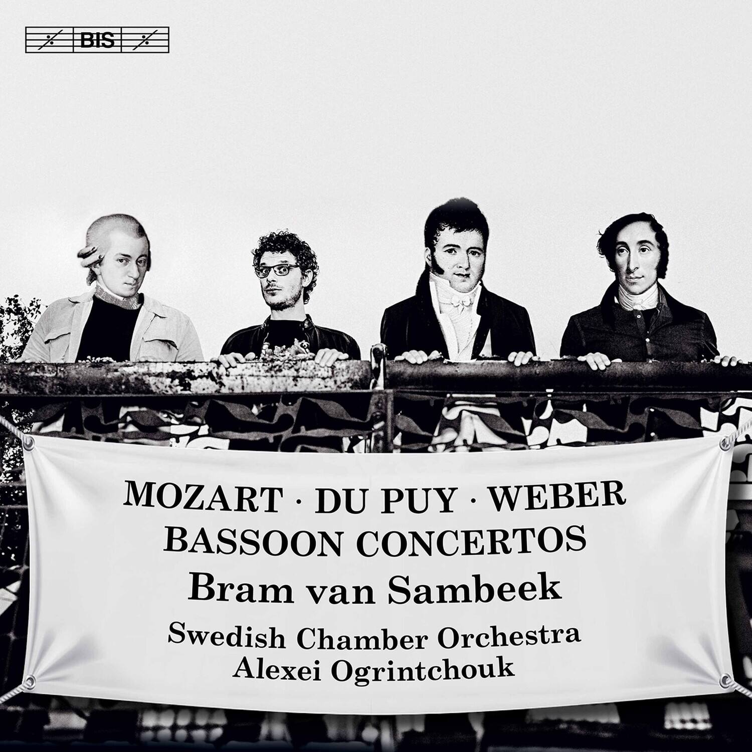 MOZART • DU PUY • WEBER  
BASSOON CONCERTOS  
Bram van Sambeek  
Swedish Chamber Orchestra  
Alexei Ogrintchouk  

BIS