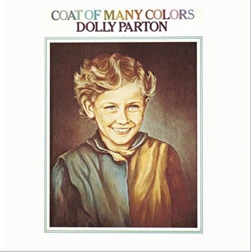 COAT OF MANY COLORS  
DOLLY PARTON