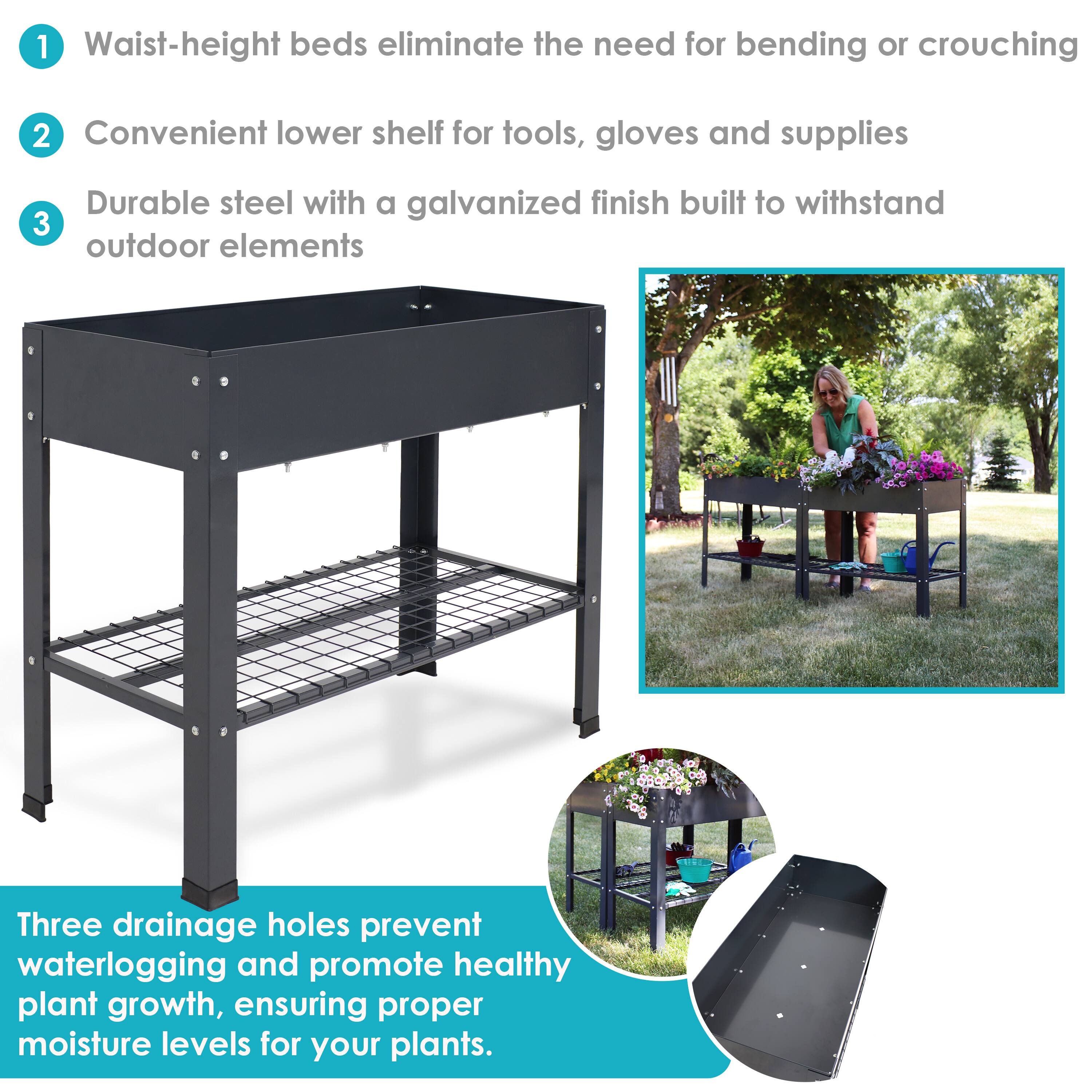 1. Waist-height beds eliminate the need for bending or crouching.
2. Convenient lower shelf for tools, gloves, and supplies.
3. Durable steel with a galvanized finish built to withstand outdoor elements.

Three drainage holes prevent waterlogging and promote healthy plant growth, ensuring proper moisture levels for your plants.