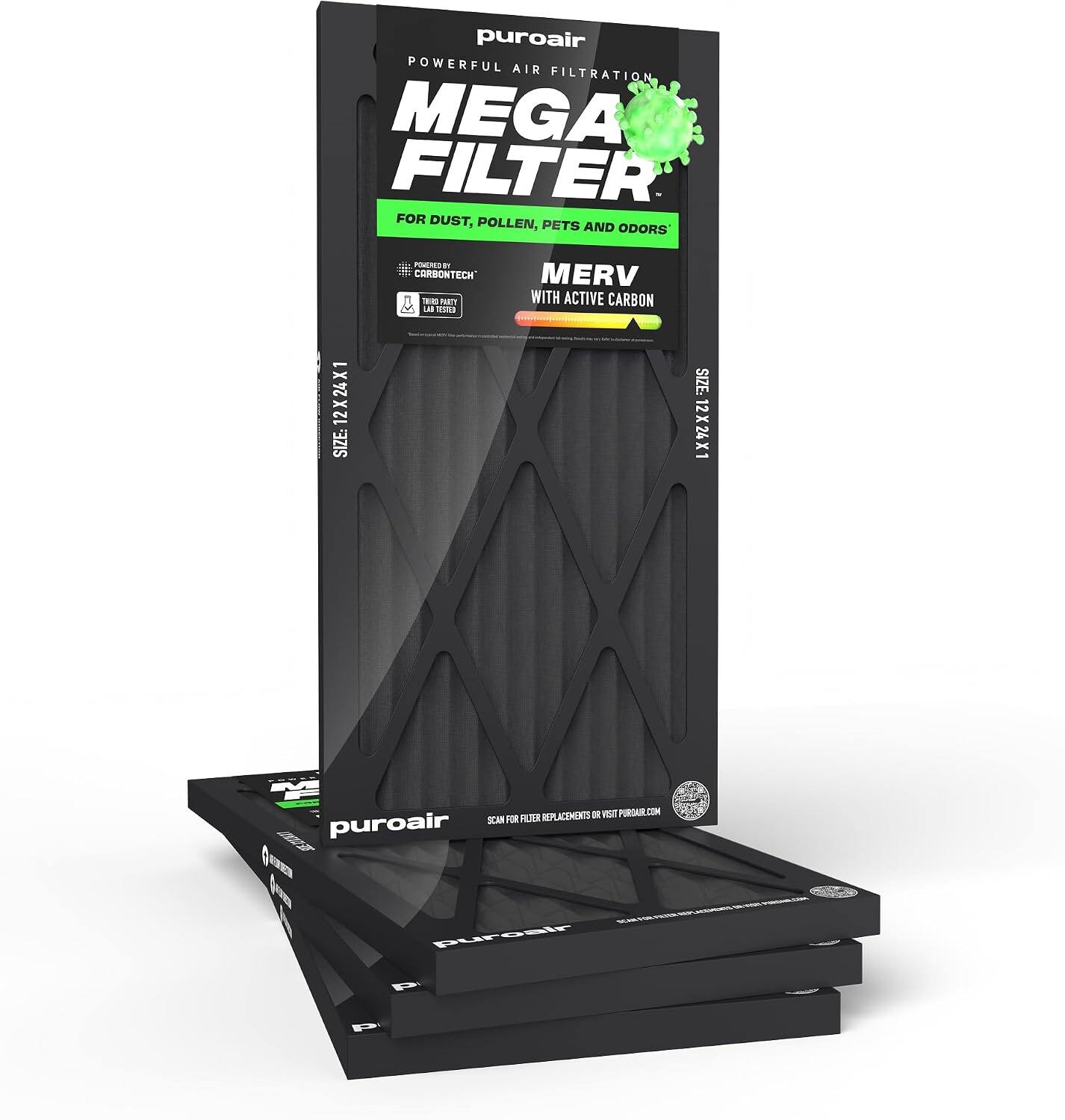 puroair POWERFUL AIR FILTRATION MEGA FILTER FOR DUST, POLLEN, PETS AND ODORS

12X24X1 SIZE:
POWERED BY CARBONTECH Texas PARTY LAB TESTED
MERV WITH ACTIVE CARBON

SIZE: 12 X 1 12X24X1

MER REPLACEMENTS OR VISIT PURDAIR.COM SCAN FOR FILTER

puroair