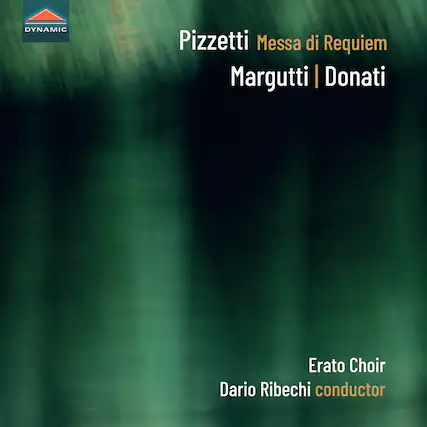 Pizzetti
Messa di Requiem
Margutti | Donati
Erato Choir
Dario Ribechi conductor
DYNAMIC
