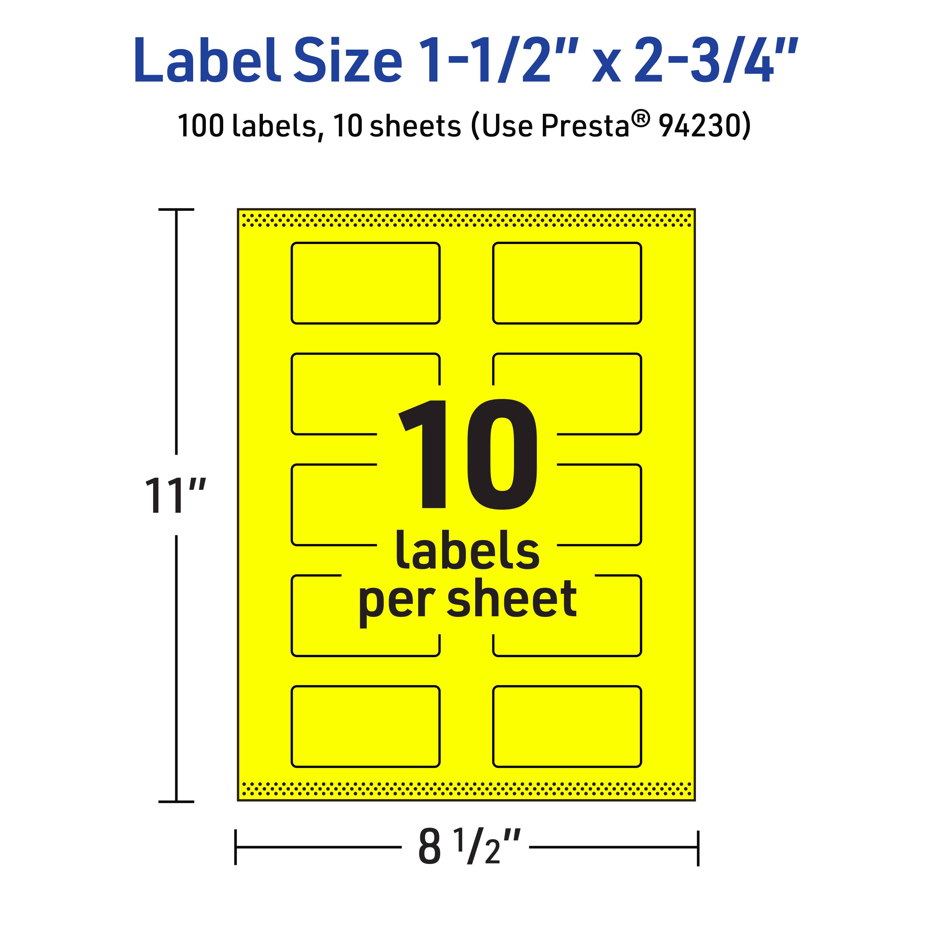 Label Size 1-1/2" x 2-3/4"  
100 labels, 10 sheets (Use Presta® 94230)  
11" x 8 1/2"  
10 labels per sheet