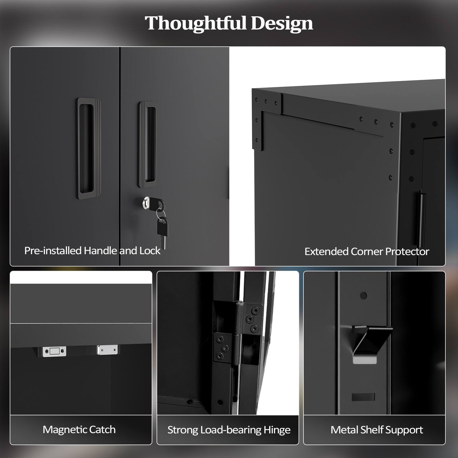 Thoughtful Design

- Pre-installed Handle and Lock
- Extended Corner Protector
- Magnetic Catch
- Strong Load-bearing Hinge
- Metal Shelf Support
